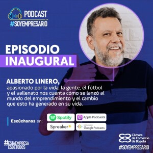 Ep1. Liderazgo y emprendimiento con Alberto Linero