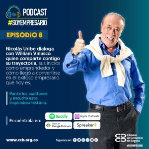 Ep8. Trayectoria y vida empresarial con William Vinasco