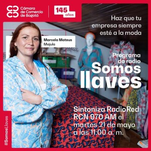Somos Llaves Radio Ep 9. Bogotá Fashion Week