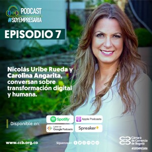Ep7. Transformación digital y humana con Carolina Angarita