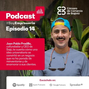 Ep. 14 Emprendimiento sostenible con Juan Pablo Pradilla