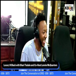 Luxury N Black with Shari Tisdale and Co-Host Lonnie McQuarters