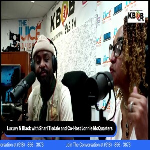 Luxury N Black with Shari Tisdale and Co-Host Lonnie McQuarters with special guest Tony Williams