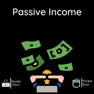 Passive Income | Pocket Byte #15