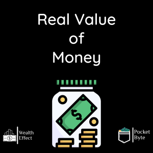 Real Value of Money | Pocket Byte #23