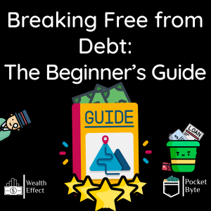 Debt 101: The Beginner’s Guide | Pocket Byte #5
