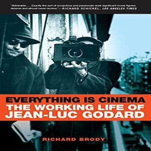 PDF Everything Is Cinema: The Working Life of Jean-Luc Godard     Paperback – Illust