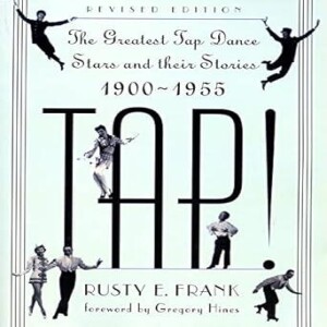 PDF TAP! The Greatest Tap Dance Stars and Their Stories 1900-1955     Paperback