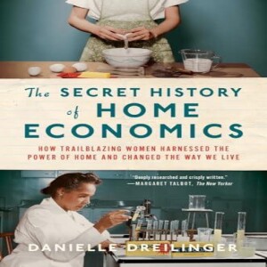 PDF The Secret History of Home Economics: How Trailblazing Women Harnessed the Power