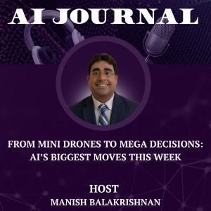 From Mini Drones to Mega Decisions AI’s Biggest Moves This Week