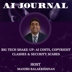 Big Tech Shake-Up: AI Costs, Copyright Clashes & Security Scares