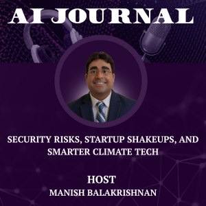 Security Risks, Startup Shakeups, and Smarter Climate Tech