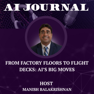 From Factory Floors to Flight Decks AI’s Big Moves