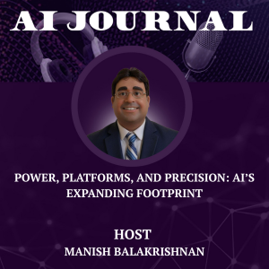 Power, Platforms, and Precision: AI’s Expanding Footprint