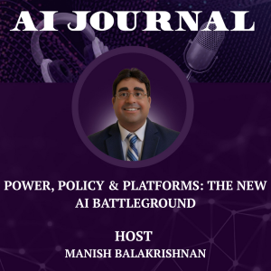 Power, Policy & Platforms: The New AI Battleground