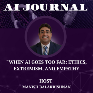 When AI Goes Too Far: Ethics, Extremism, and Empathy