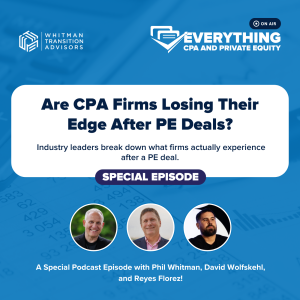 Ep 21 - Are CPA Firms Losing Their Edge After PE Deals?