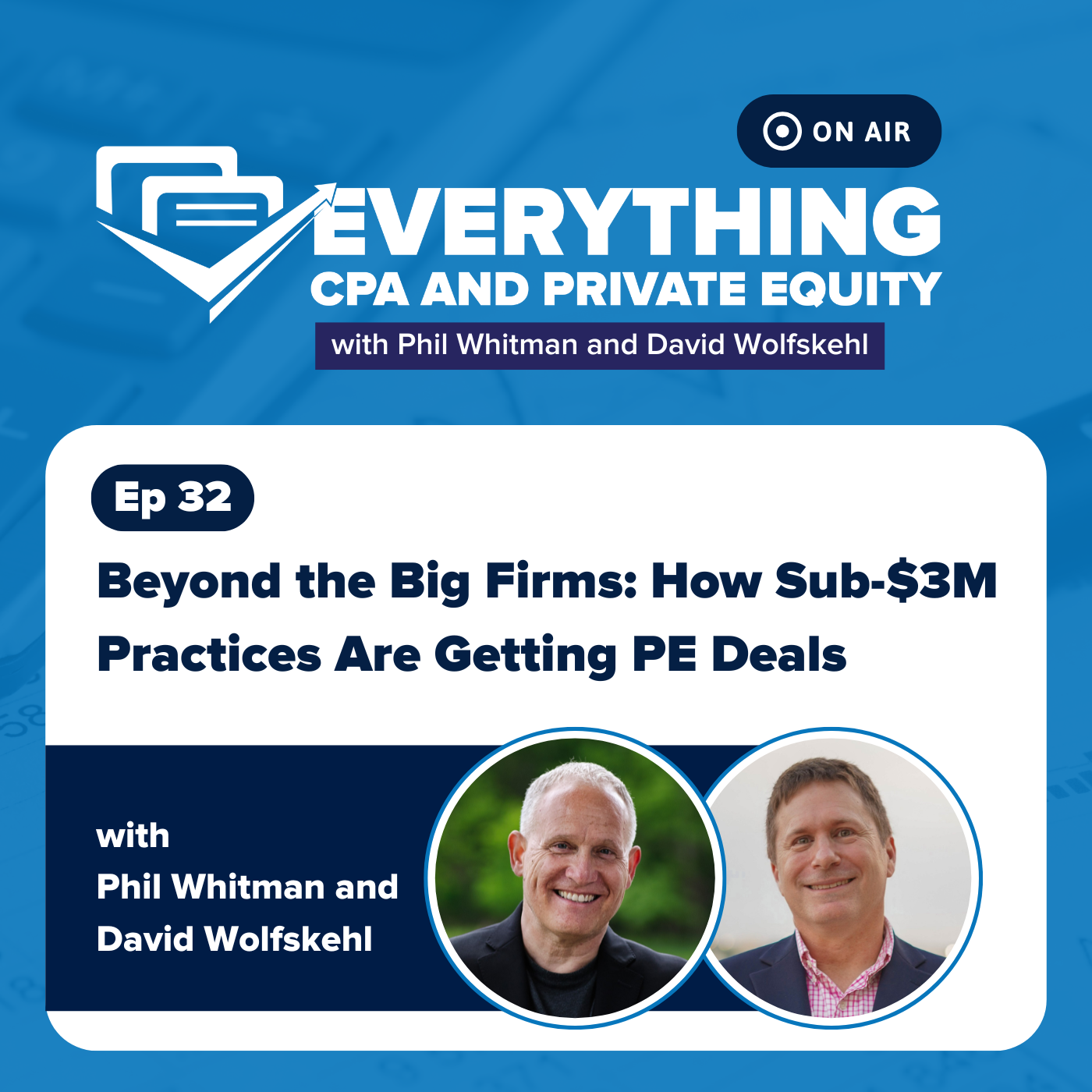 Ep 32: Beyond the Big Firms: How Sub-$3M Practices Are Getting PE Deals episode artwork
