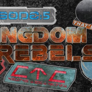 REBELS' With A Cause - Kingdom Rebels (May The 4th Edition)