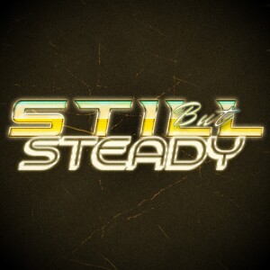 Still But Steady - Pastor Kenny Smith