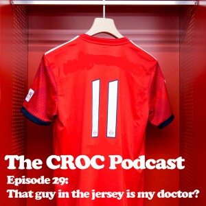 Ep29: That guy in the jersey is my doctor?