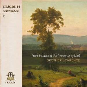 The Practice of the Presence of God: Day 14~Conversation 4
