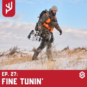 Ep. 27: Fine Tunin'