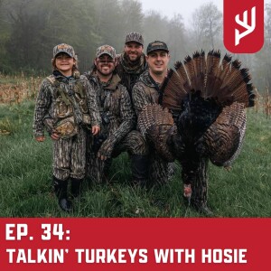 Ep. 34: Talkin' Turkeys with Hosie