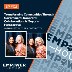 Episode 2: Transforming Communities Through Government-Nonprofit Collaboration - A Mayor's Perspective