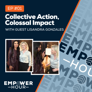 Episode 1: Collective Action, Colossal Impact