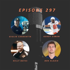 Episode 297 - RESTORE THE ROAR - Giulio Caravatta, Kelly Bates, Geroy Simon & Ben Hladik