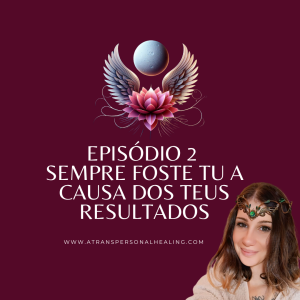 Sempre foste TU a causa dos teus Resultados