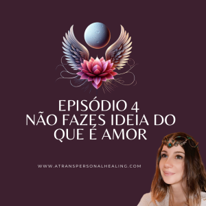 Não fazes ideia do que é Amor