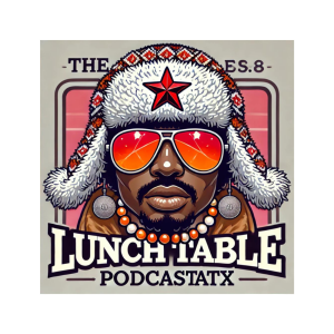 The Lunch Table Podcastatx S1 Ep #02 - Vaginas & beyond pt 2 - ”Wow Kessya” -R*** Allegation Punishment