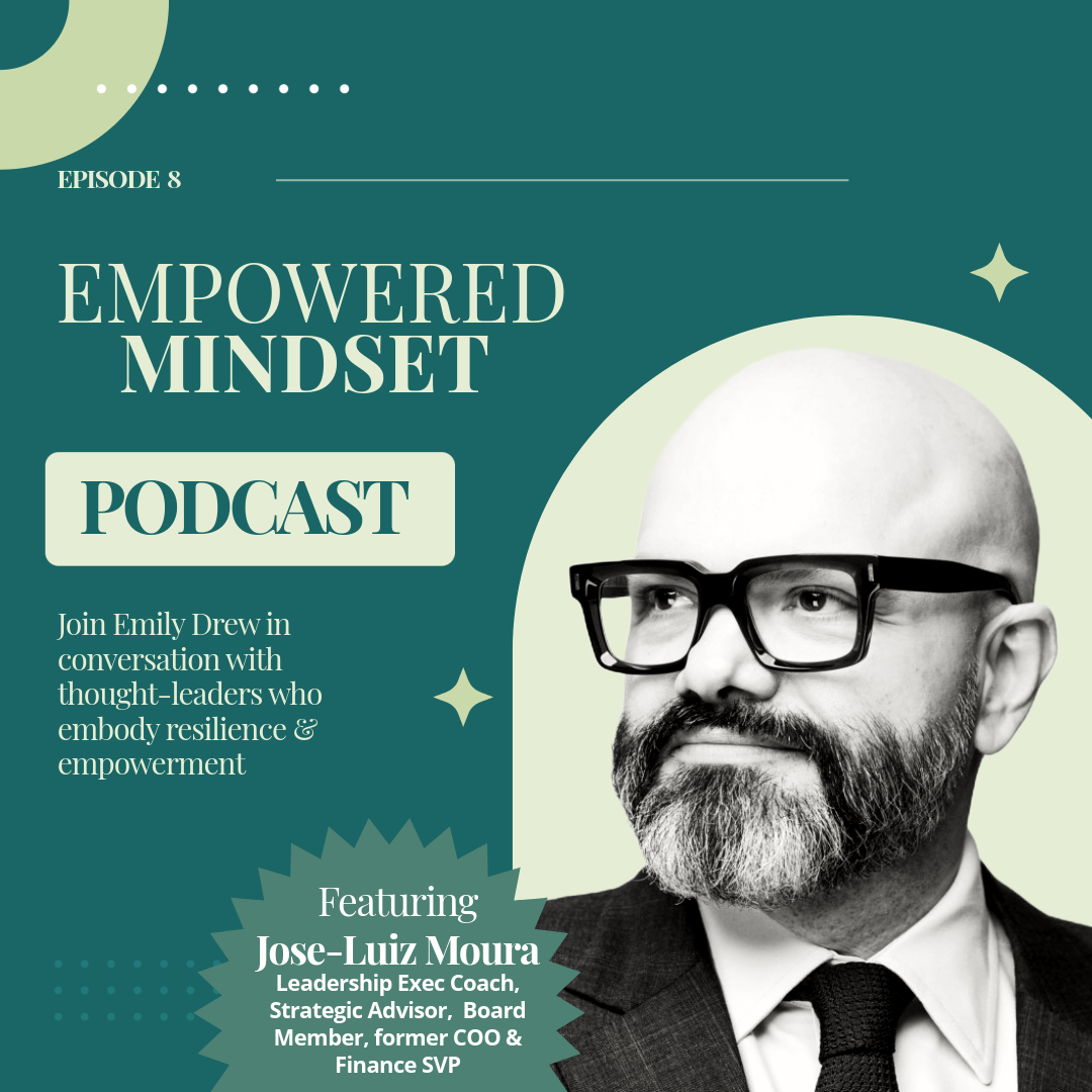 Empowered Mindset – Episode 8 – JL Moura