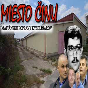 Miesto činu mafiánskych popráv Kyselinárov