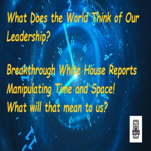 What Does the World Think of Our Leadership? Is Our Leadership Admired by the World Today?