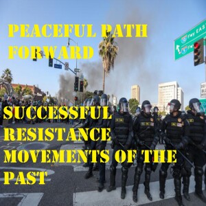 Successful Mass Resistance Movements of the Past. Podcast only