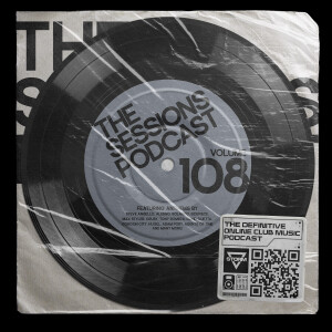 The Sessions 108: Mixed by DJ Storm