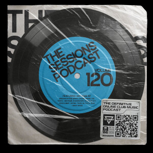 The Sessions 120: Mixed by DJ Storm