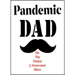 Pandemic Dad