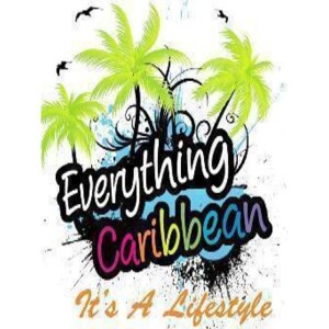 Everything Caribbean - A Celebration of Caribbean Life, Culture, Music and Faith