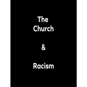 Religion and Racism - The Church and Racism