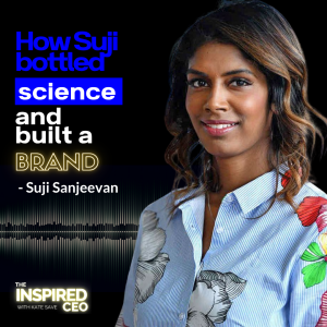 Suji Sanjeevan: How Suji Bottled Science—and Built a Brand