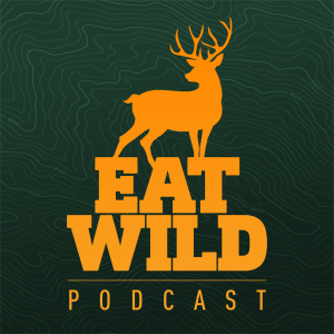 EatWild Podcast 19 - How to cook wild game