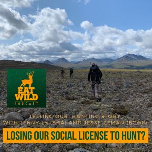 EatWild 47 - Are we losing our social license to hunt?