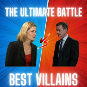 Home and Away VS Neighbours: Villains