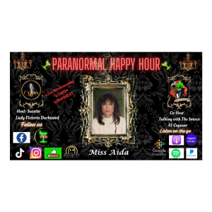 EP 10 Paranormal Happy Hour with Special Guest Miss Aida