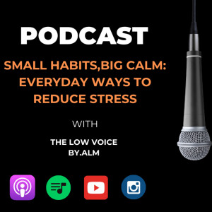 Small Habits,Big Calm : Everyday Ways to reduce Stress