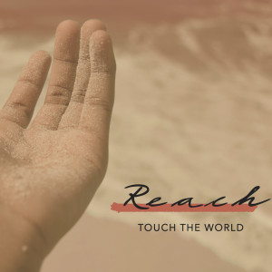 Matt D'Aquino - Touch the World | Reach